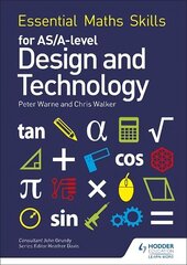 Essential Maths Skills for AS/A Level Design and Technology cena un informācija | Ekonomikas grāmatas | 220.lv