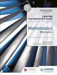 Cambridge International AS & A Level Mathematics Mechanics цена и информация | Книги по экономике | 220.lv