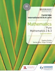 Cambridge International AS & A Level Mathematics Pure Mathematics 2 and 3   second edition цена и информация | Книги по экономике | 220.lv
