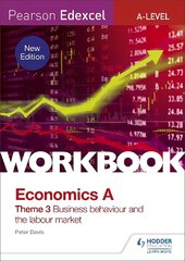 Pearson Edexcel A-Level Economics Theme 3 Workbook: Business behaviour and the labour market cena un informācija | Ekonomikas grāmatas | 220.lv