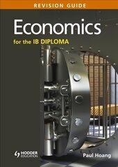 Economics for the IB Diploma Revision Guide: (International Baccalaureate Diploma) cena un informācija | Ekonomikas grāmatas | 220.lv