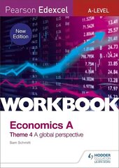 Pearson Edexcel A-Level Economics Theme 4 Workbook: A global perspective цена и информация | Книги по экономике | 220.lv