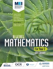 MEI A Level Mathematics Year 2 4th Edition 4th Revised edition, Year 2 цена и информация | Книги по экономике | 220.lv