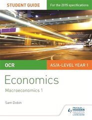 OCR Economics Student Guide 2: Macroeconomics 1 цена и информация | Книги по экономике | 220.lv