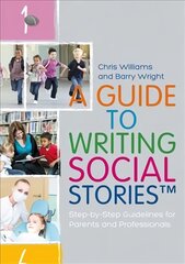 Guide to Writing Social Stories (TM): Step-by-Step Guidelines for Parents and Professionals cena un informācija | Ekonomikas grāmatas | 220.lv