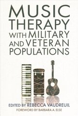 Music Therapy with Military and Veteran Populations cena un informācija | Ekonomikas grāmatas | 220.lv