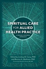 Spiritual Care for Allied Health Practice: A Person-centered Approach цена и информация | Книги по экономике | 220.lv