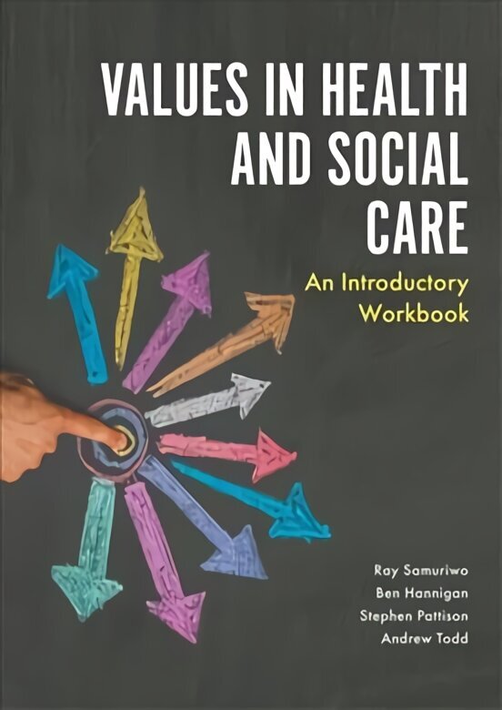 Values in Health and Social Care: An Introductory Workbook цена и информация | Ekonomikas grāmatas | 220.lv