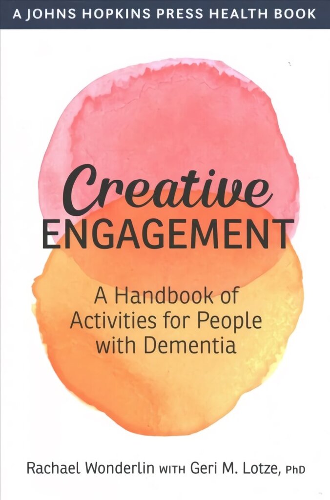 Creative Engagement: A Handbook of Activities for People with Dementia цена и информация | Ekonomikas grāmatas | 220.lv