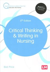 Critical Thinking and Writing in Nursing 5th Revised edition cena un informācija | Ekonomikas grāmatas | 220.lv