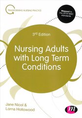 Nursing Adults with Long Term Conditions 3rd Revised edition cena un informācija | Ekonomikas grāmatas | 220.lv