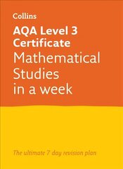 AQA Level 3 Certificate Mathematical Studies: In a Week: Ideal for Home Learning, 2023 and 2024 Exams, AQA Level 3 Certificate Mathematical Studies: In a Week: For the 2020 Autumn & 2021 Summer Exams cena un informācija | Ekonomikas grāmatas | 220.lv