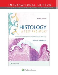 Histology: A Text and Atlas: With Correlated Cell and Molecular Biology Eighth, International Edition цена и информация | Книги по экономике | 220.lv