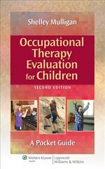 Occupational Therapy Evaluation for Children: A Pocket Guide 2nd edition cena un informācija | Ekonomikas grāmatas | 220.lv