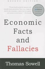 Economic Facts and Fallacies: Second Edition 2nd edition cena un informācija | Ekonomikas grāmatas | 220.lv