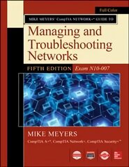 Mike Meyers CompTIA Networkplus Guide to Managing and Troubleshooting Networks Fifth Edition (Exam N10-007) 5th edition cena un informācija | Ekonomikas grāmatas | 220.lv