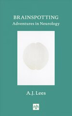 Brainspotting: Adventures in Neurology цена и информация | Книги по экономике | 220.lv