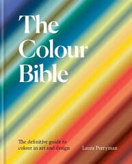 Colour Bible: The definitive guide to colour in art and design цена и информация | Книги по экономике | 220.lv