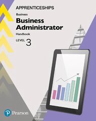 Apprenticeship Business Administrator Level 3 HandBook plus ActiveBook cena un informācija | Ekonomikas grāmatas | 220.lv