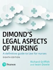 Dimond's Legal Aspects of Nursing: A definitive guide to law for nurses 8th edition cena un informācija | Ekonomikas grāmatas | 220.lv