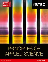 BTEC First in Applied Science: Principles of Applied Science Student Book New edition cena un informācija | Ekonomikas grāmatas | 220.lv