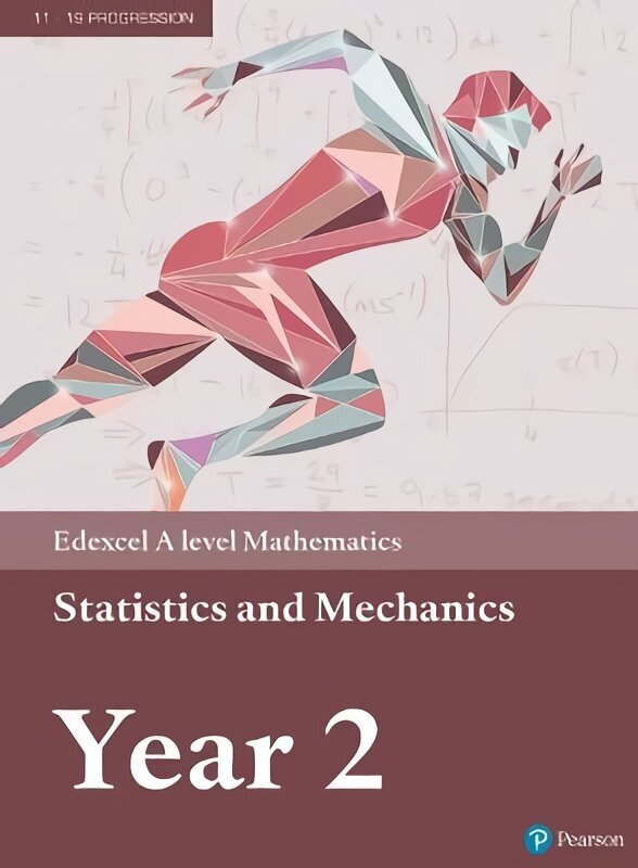 Pearson Edexcel A level Mathematics Statistics & Mechanics Year 2 Textbook plus e-book, Year 2 cena un informācija | Ekonomikas grāmatas | 220.lv