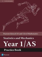 Pearson Edexcel AS and A level Mathematics Statistics and Mechanics Year 1/AS Practice Book cena un informācija | Ekonomikas grāmatas | 220.lv