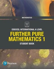Pearson Edexcel International A Level Mathematics Further Pure Mathematics 1 Student Book cena un informācija | Ekonomikas grāmatas | 220.lv