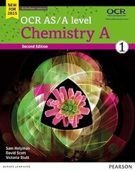 OCR AS/A level Chemistry A Student Book 1 plus ActiveBook 2015, OCR AS/A level Chemistry A Student Book 1 plus ActiveBook Student Book 1 plus ActiveBook cena un informācija | Ekonomikas grāmatas | 220.lv