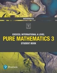 Pearson Edexcel International A Level Mathematics Pure Mathematics 3 Student Book cena un informācija | Ekonomikas grāmatas | 220.lv