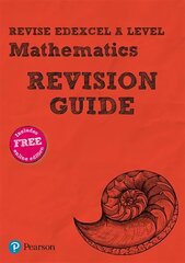 Pearson REVISE Edexcel A level Maths Revision Guide: for home learning, 2022 and 2023 assessments and exams цена и информация | Книги по экономике | 220.lv