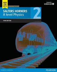 Salters Horner A level Physics Student Book 2 plus ActiveBook, Student book 2 cena un informācija | Ekonomikas grāmatas | 220.lv