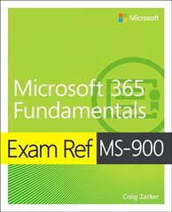 Exam Ref MS-900 Microsoft 365 Fundamentals cena un informācija | Ekonomikas grāmatas | 220.lv
