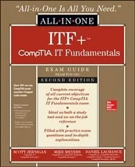 ITFplus CompTIA IT Fundamentals All-in-One Exam Guide, Second Edition (Exam FC0-U61) 2nd edition cena un informācija | Ekonomikas grāmatas | 220.lv