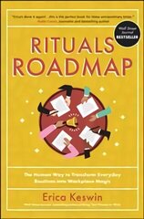 Rituals Roadmap: The Human Way to Transform Everyday Routines into Workplace Magic цена и информация | Книги по экономике | 220.lv