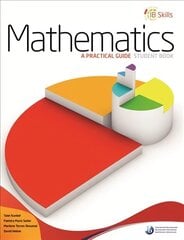 IB Skills: Mathematics - A Practical Guide cena un informācija | Ekonomikas grāmatas | 220.lv
