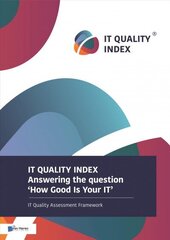 It Quality Index: Answering the Question 'how Good Is Your It' cena un informācija | Ekonomikas grāmatas | 220.lv