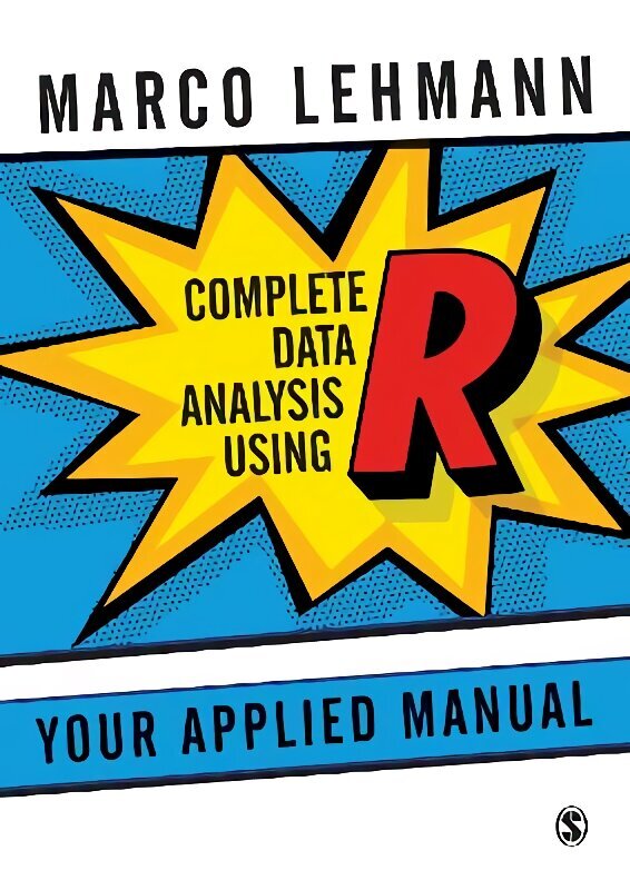 Complete Data Analysis Using R: Your Applied Manual цена и информация | Ekonomikas grāmatas | 220.lv