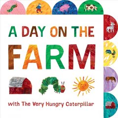 Day on the Farm with The Very Hungry Caterpillar: A Tabbed Board Book цена и информация | Книги для подростков и молодежи | 220.lv