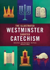Illustrated Westminster Shorter Catechism цена и информация | Книги для подростков  | 220.lv