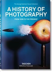 History of Photography. From 1839 to the Present: From 1839 to the Present cena un informācija | Grāmatas par fotografēšanu | 220.lv