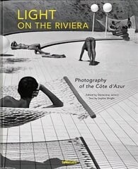 Light on the Riviera: Photography of the Cote d'Azur цена и информация | Книги по фотографии | 220.lv