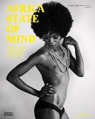 Africa State of Mind: Contemporary Photography Reimagines a Continent цена и информация | Книги по фотографии | 220.lv