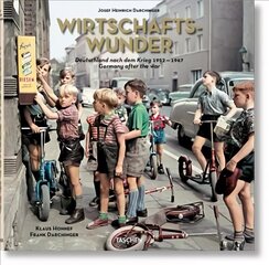 Josef Heinrich Darchinger. Wirtschaftswunder Bilingual edition цена и информация | Книги по фотографии | 220.lv