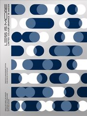 LESS IS MORE: 20th Anniversary Edition: Limited Colour Graphics in Design cena un informācija | Mākslas grāmatas | 220.lv