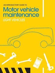 Introductory Guide to Motor Vehicle Maintenance: Light Vehicles цена и информация | Путеводители, путешествия | 220.lv