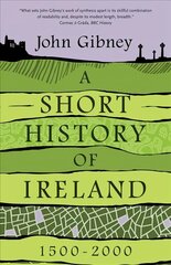 Short History of Ireland, 1500-2000 cena un informācija | Vēstures grāmatas | 220.lv