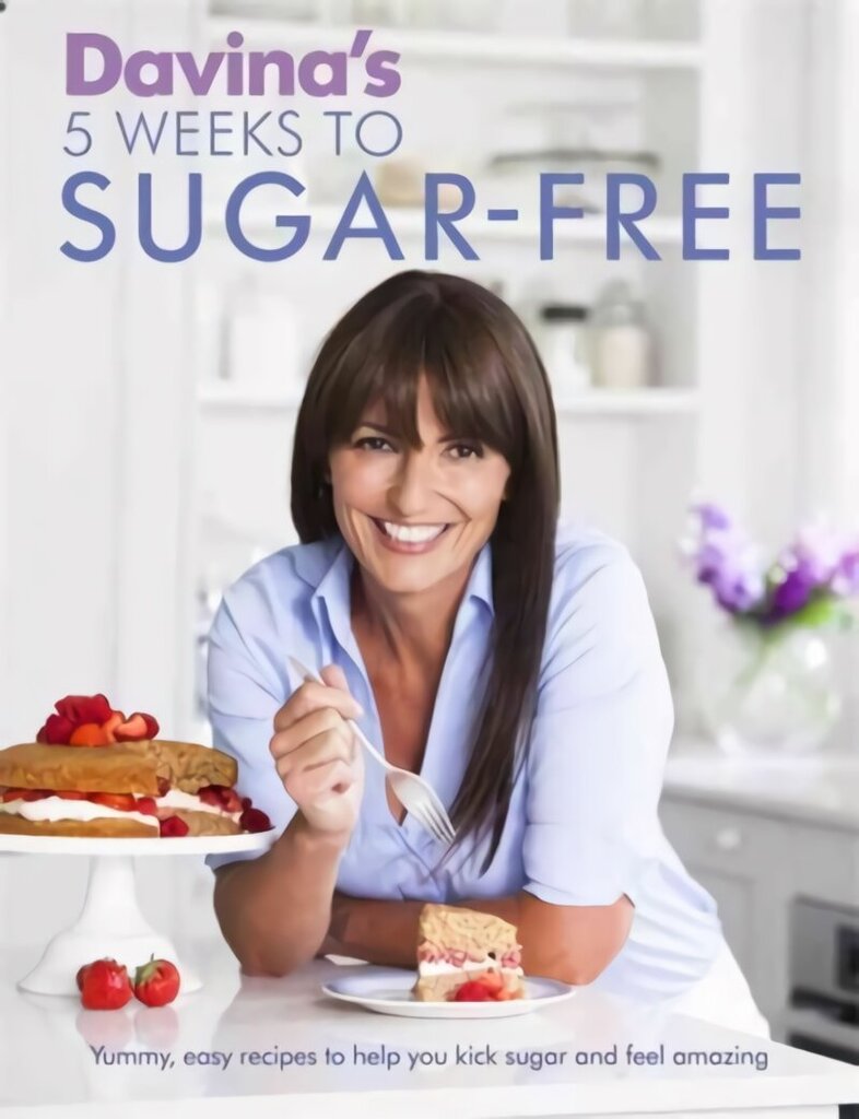 Davina's 5 Weeks to Sugar-Free: Yummy, easy recipes to help you kick sugar and feel amazing цена и информация | Pavārgrāmatas | 220.lv