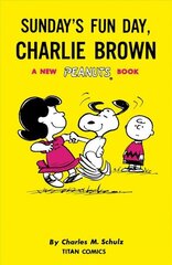 Peanuts: Sunday's Fun Day, Charlie Brown cena un informācija | Bērnu grāmatas | 220.lv