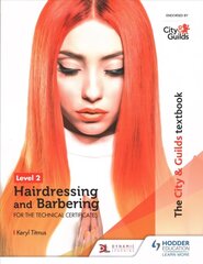 City & Guilds Textbook Level 2 Hairdressing and Barbering for the Technical Certificates: for the Technical Certificates cena un informācija | Izglītojošas grāmatas | 220.lv